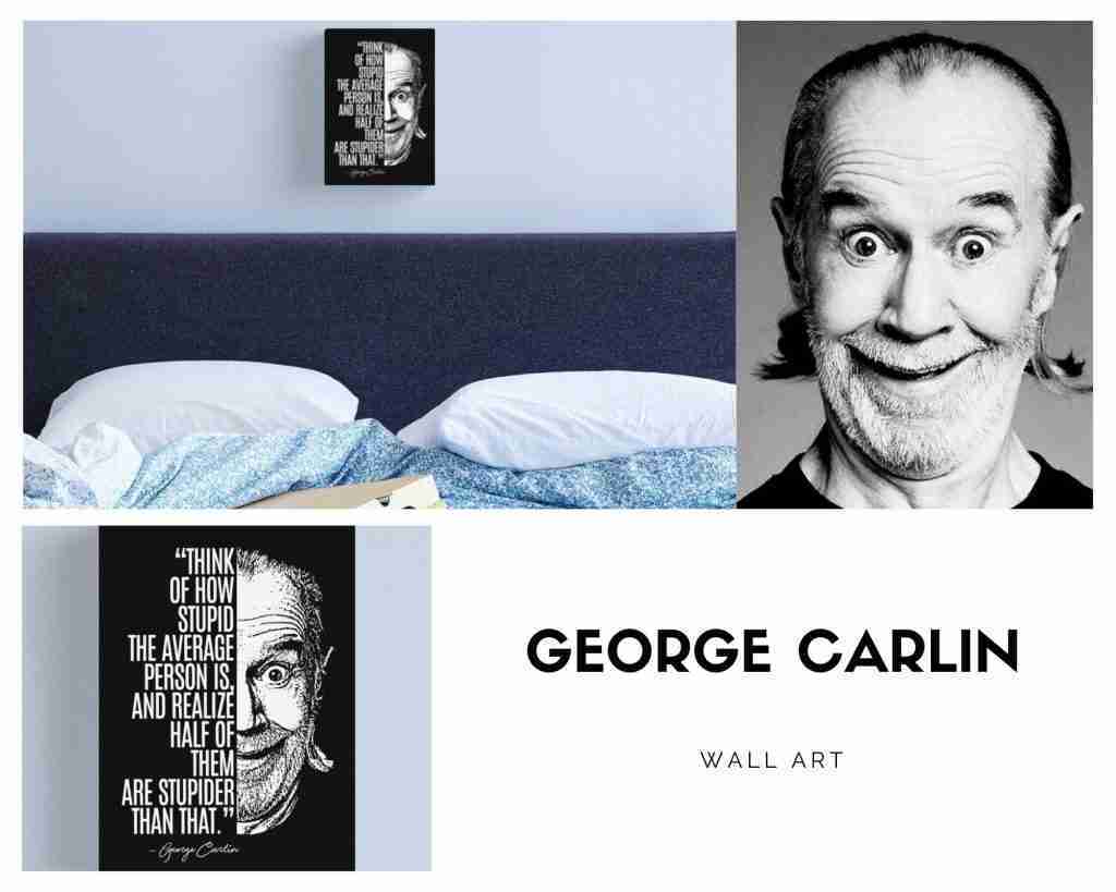 George Carlin - Quote about stupid people - Wall art