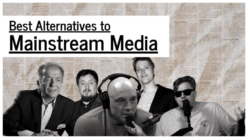 Best Alternatives to Mainstream Media